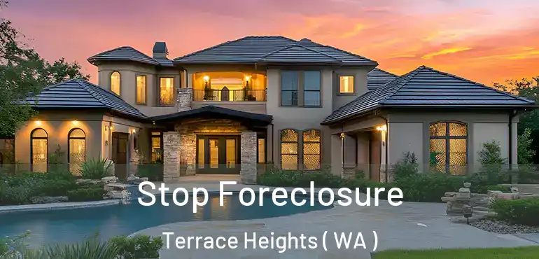 Stop Foreclosure Terrace Heights ( WA )