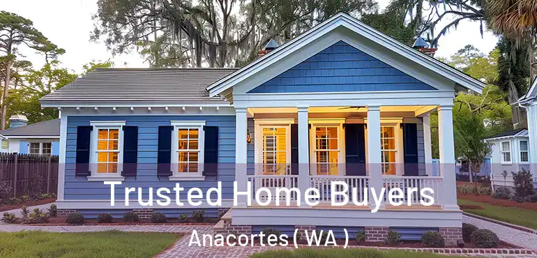  Trusted Home Buyers Anacortes ( WA )