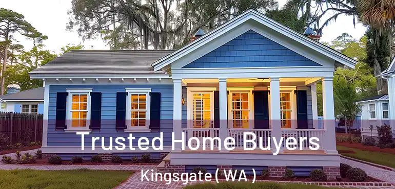  Trusted Home Buyers Kingsgate ( WA )
