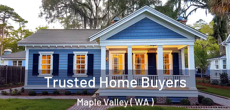  Trusted Home Buyers Maple Valley ( WA )