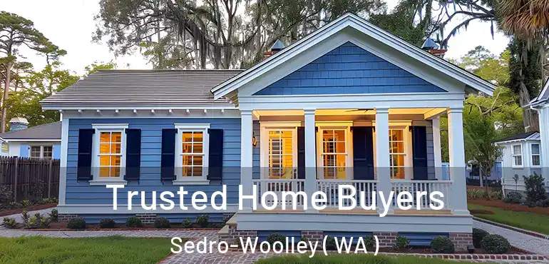  Trusted Home Buyers Sedro-Woolley ( WA )