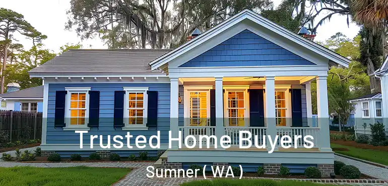  Trusted Home Buyers Sumner ( WA )