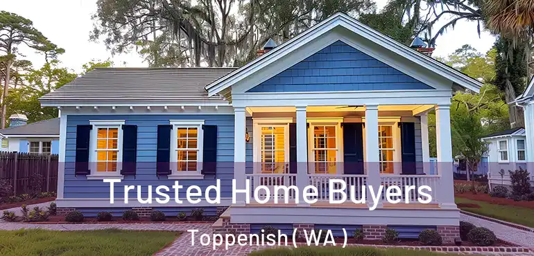  Trusted Home Buyers Toppenish ( WA )