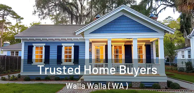  Trusted Home Buyers Walla Walla ( WA )