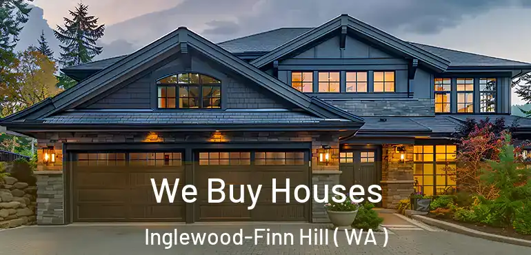  We Buy Houses Inglewood-Finn Hill ( WA )