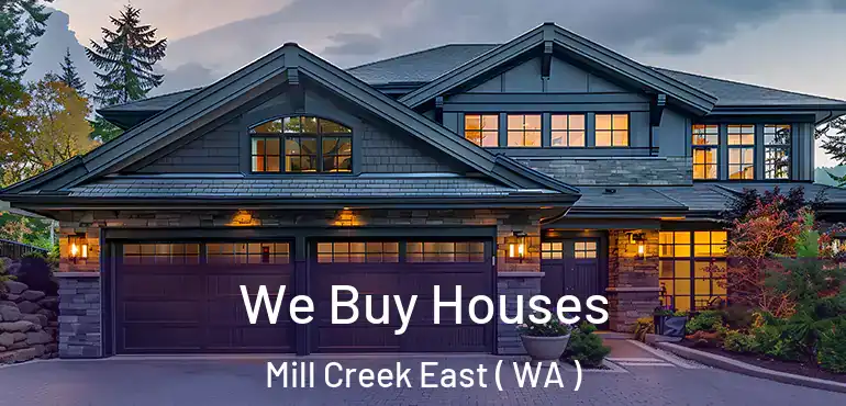  We Buy Houses Mill Creek East ( WA )