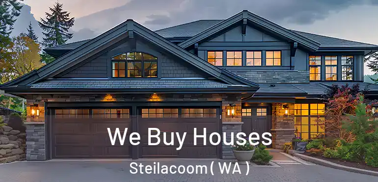  We Buy Houses Steilacoom ( WA )