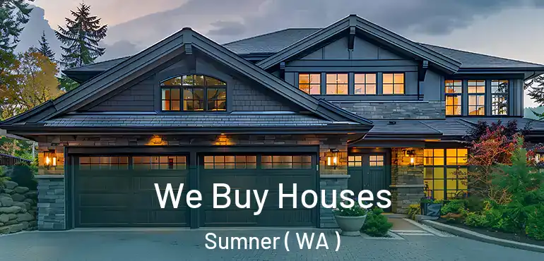  We Buy Houses Sumner ( WA )