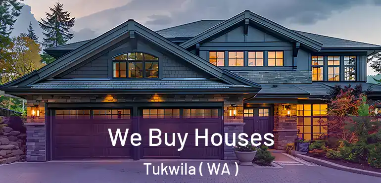  We Buy Houses Tukwila ( WA )