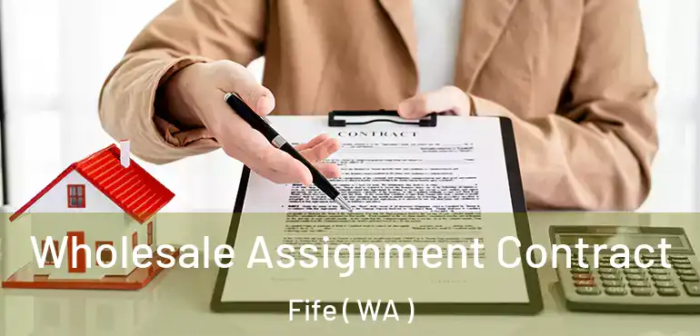  Wholesale Assignment Contract Fife ( WA )