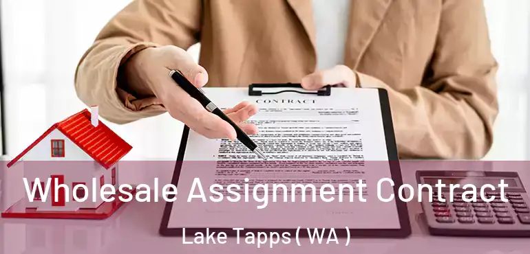  Wholesale Assignment Contract Lake Tapps ( WA )