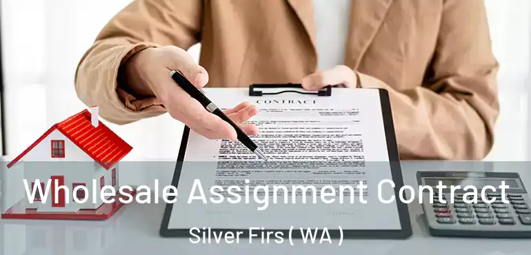  Wholesale Assignment Contract Silver Firs ( WA )