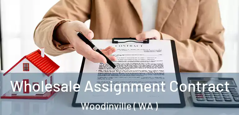  Wholesale Assignment Contract Woodinville ( WA )