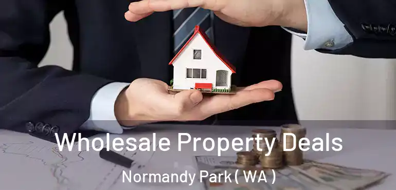  Wholesale Property Deals Normandy Park ( WA )