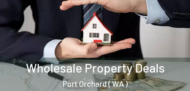  Wholesale Property Deals Port Orchard ( WA )