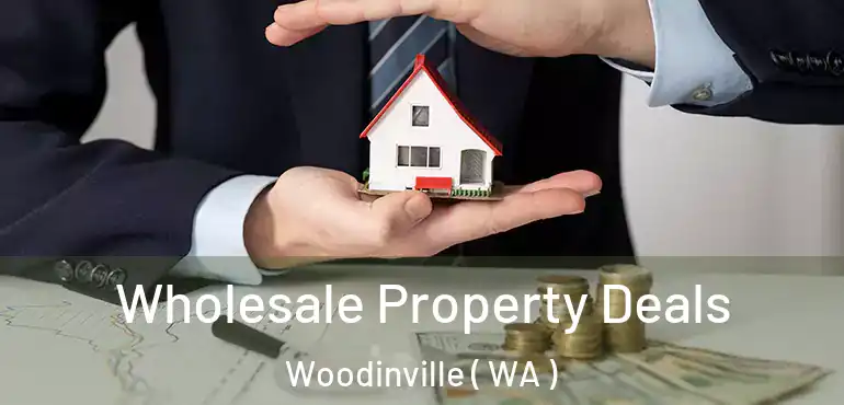  Wholesale Property Deals Woodinville ( WA )