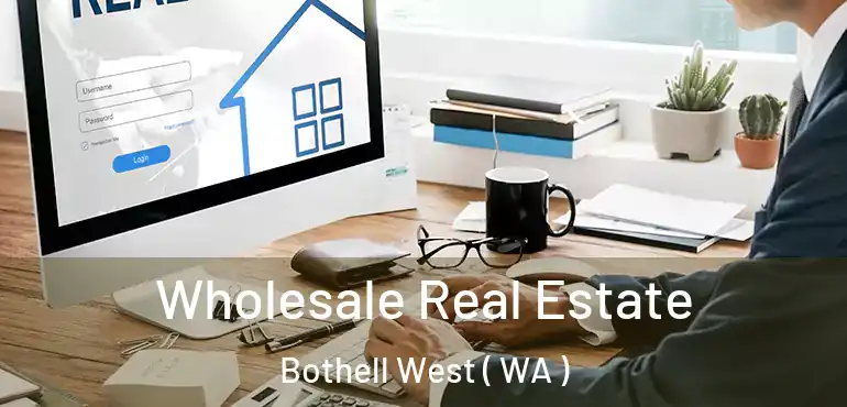  Wholesale Real Estate Bothell West ( WA )