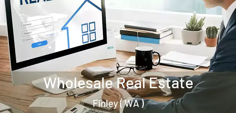  Wholesale Real Estate Finley ( WA )