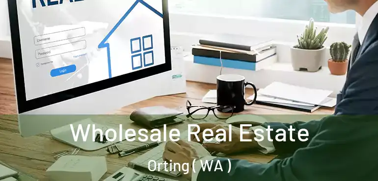  Wholesale Real Estate Orting ( WA )