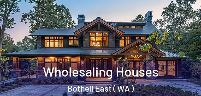  Wholesaling Houses Bothell East ( WA )
