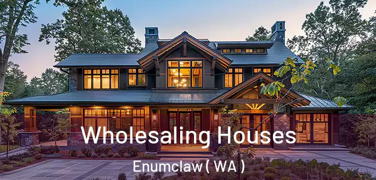  Wholesaling Houses Enumclaw ( WA )