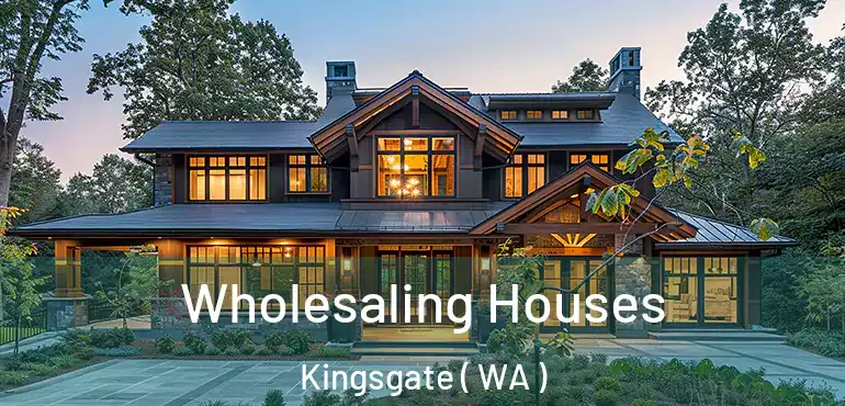  Wholesaling Houses Kingsgate ( WA )