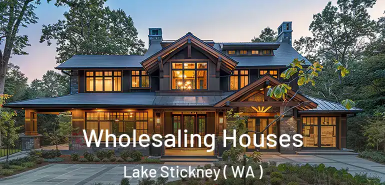  Wholesaling Houses Lake Stickney ( WA )
