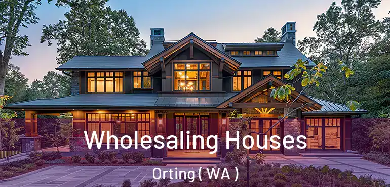  Wholesaling Houses Orting ( WA )