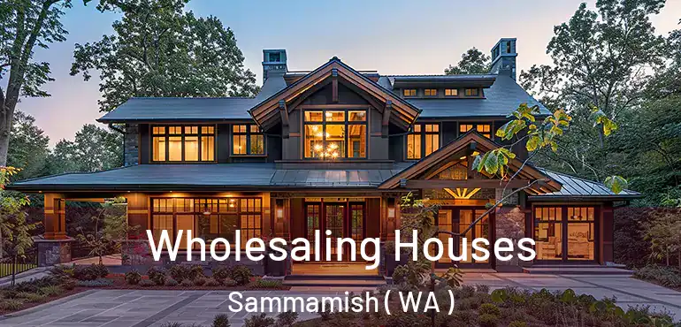  Wholesaling Houses Sammamish ( WA )