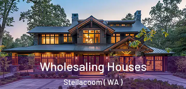  Wholesaling Houses Steilacoom ( WA )