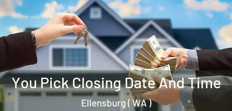  You Pick Closing Date And Time Ellensburg ( WA )