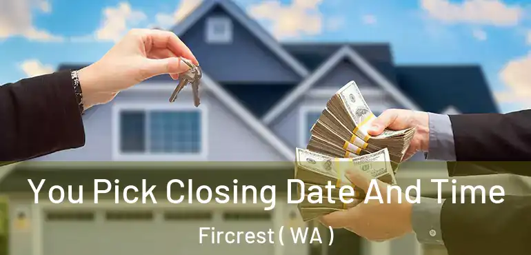  You Pick Closing Date And Time Fircrest ( WA )
