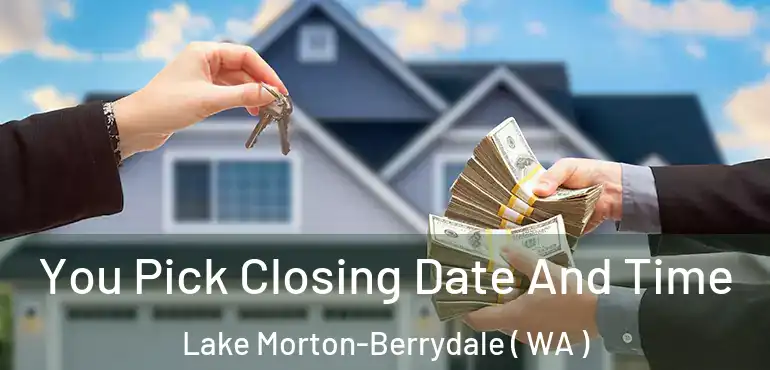  You Pick Closing Date And Time Lake Morton-Berrydale ( WA )