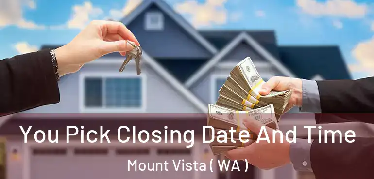  You Pick Closing Date And Time Mount Vista ( WA )