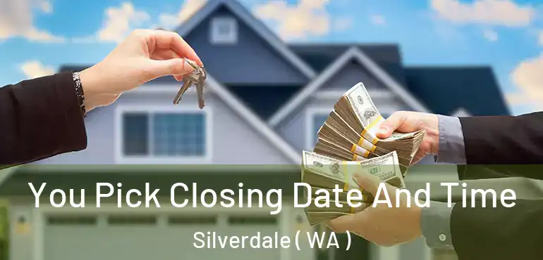  You Pick Closing Date And Time Silverdale ( WA )