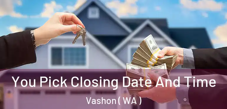  You Pick Closing Date And Time Vashon ( WA )