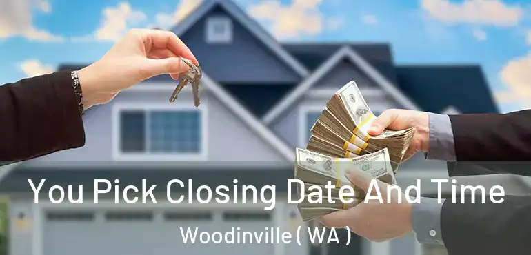  You Pick Closing Date And Time Woodinville ( WA )